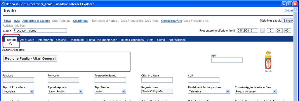 Sezione Testata (A) Inserire i dati di Testata effettuando la selezione attraverso i menu a tendina, in funzione delle caratteristiche del bando di gara da