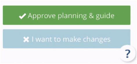 Approvazione della pianificazione proposta Facendo clic su "Approve Planning & Guide" (Approvo la
