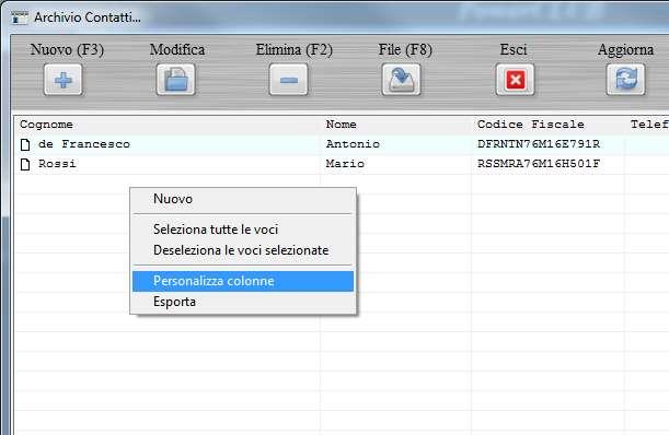 Personalizzazione colonne delle tabelle In alcune schede dove ci sono delle tabelle dati (come mostrato nella seguente schermata), può essere disponibile la funzione di