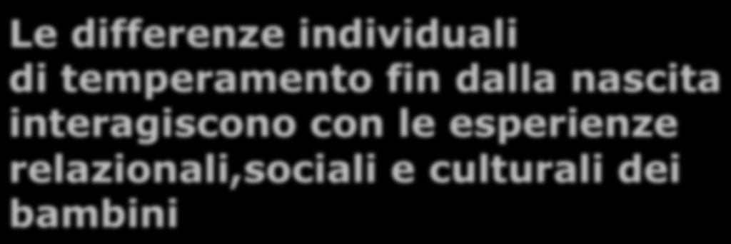 Tratti di temperamento Le differenze individuali di