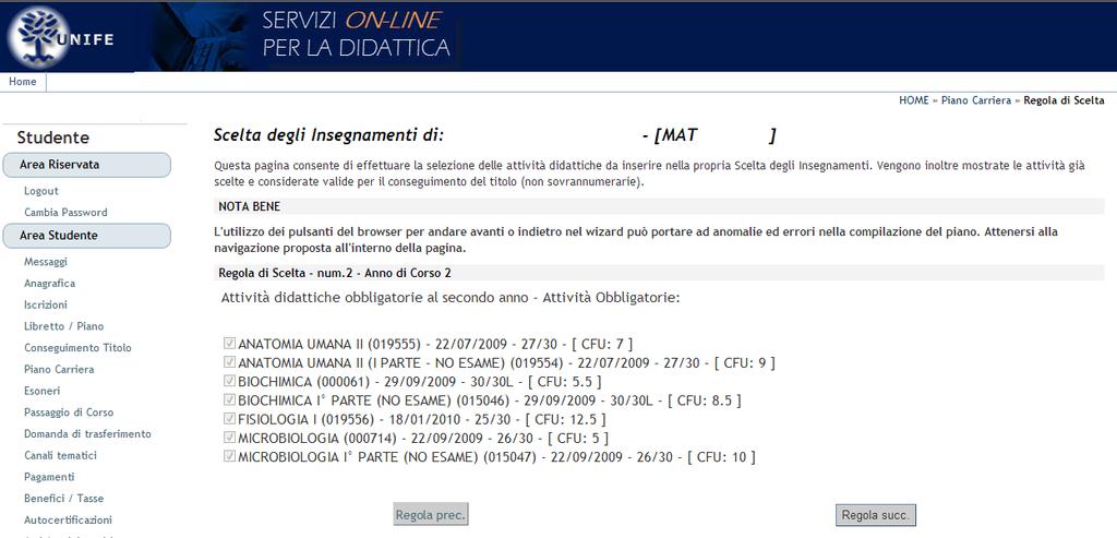 5. Nelle pagine che seguono il programma informatico propone tutte le attività obbligatorie già presenti nel piano di studio dello studente per ogni anno di corso.