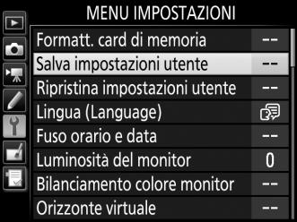 3 Selezionare Salva impostazioni utente. Per visualizzare i menu, premere il pulsante G. Selezionare Salva impostazioni utente nel menu impostazioni e premere 2.