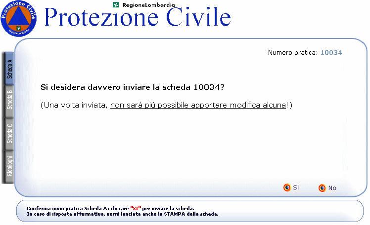 1.5.1.3 FASE 3 Selezionando il bottone di Conferma il sistema proporrà una nuova pagina di verifica come riportato nella seguente figura. 1.5.1.4 FASE 4 Selezionando il bottone Si la pratica verrà informaticamente inviata e verrà attivata automaticamente la funzione di stampa pratica che questa volta riporterà la data e l ora di invio.