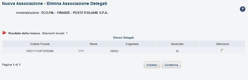 Figura 60: Nuova Associazione Elimina Associazione Delegati La pagina presenta la denominazione dell Amministrazione e la lista dei delegati selezionati per l associazione all Amministrazione in