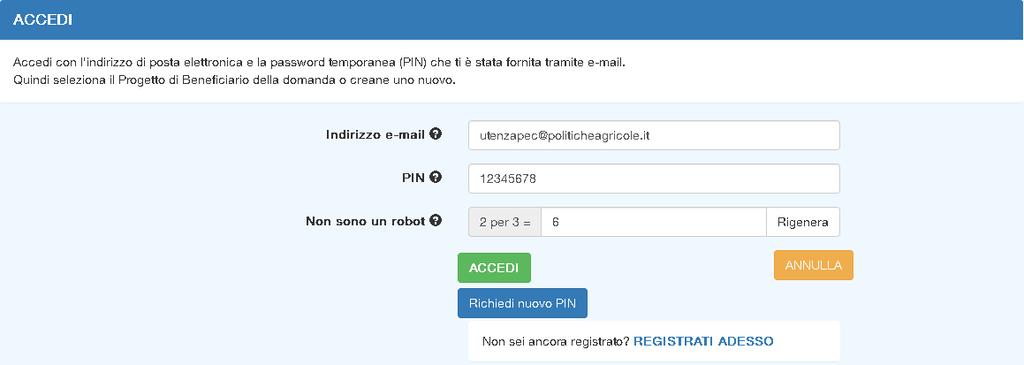 Accesso (per gli utenti già registrati) L utente già registrato, per effettuare l accesso alla procedura deve selezionare il pulsante ENTRA nella pagina iniziale.