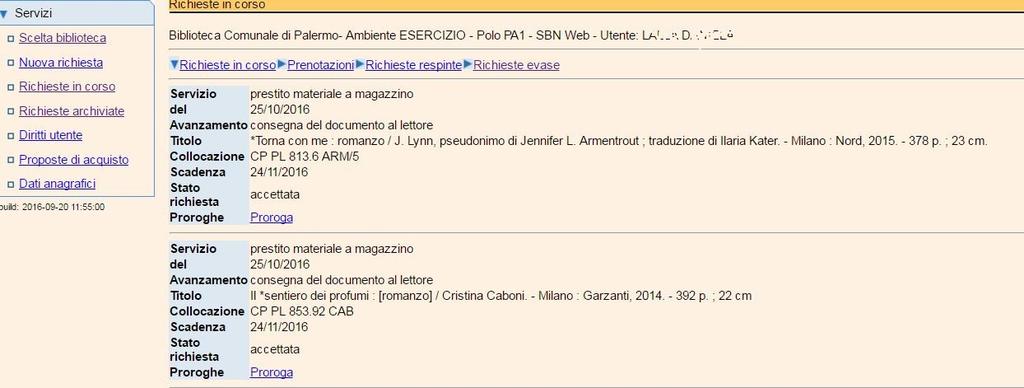 5.1 Richieste in corso Tramite la lista delle Richieste in corso, l utente può visualizzare i