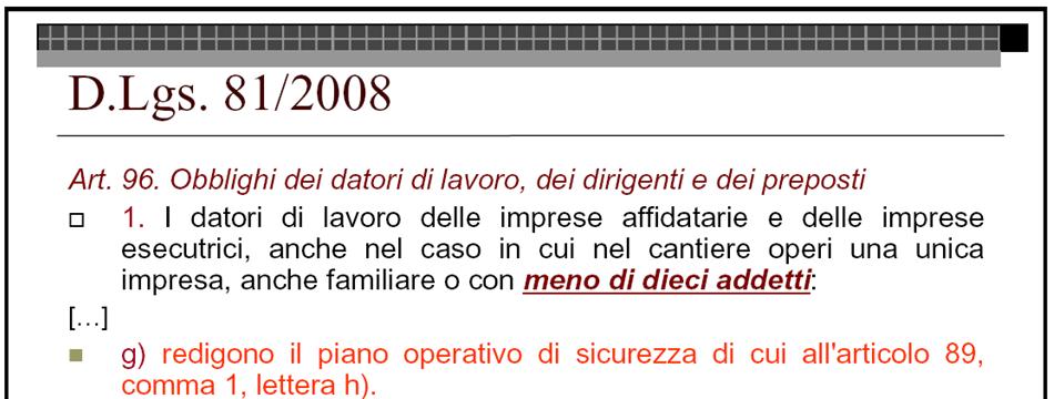 Sanzioni per i datori di lavoro Art. 96, co. 1, lett. g): Sanzioni per i datori di lavoro: - arresto da tre sei mesi ammenda da 2.500 6.400 [Art. 159, co.