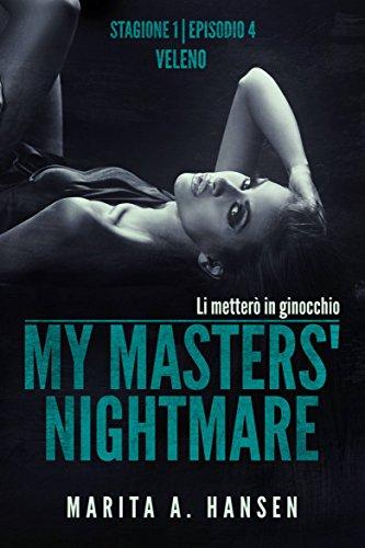 My Masters' Nightmare Stagione 1, Episodio 4 "Veleno" Bianca ucciderebbe per Jagger, ma chi morirà a causa del suo amore?