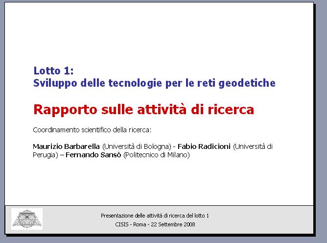 11b - Proposte per l uso di Reti GNSS strategie CISIS per la qualità GNSS il CISIS è un organo tecnico interregionale che