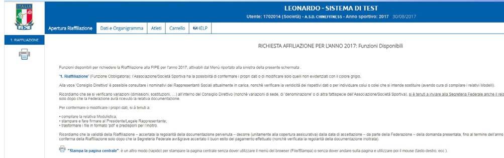 N.B. Si ricorda alle Società Sportive che per poter avere accesso alla piena funzionalità operativa della riaffiliazione e tesseramento online FIPE è obbligatorio l invio da parte del Legale