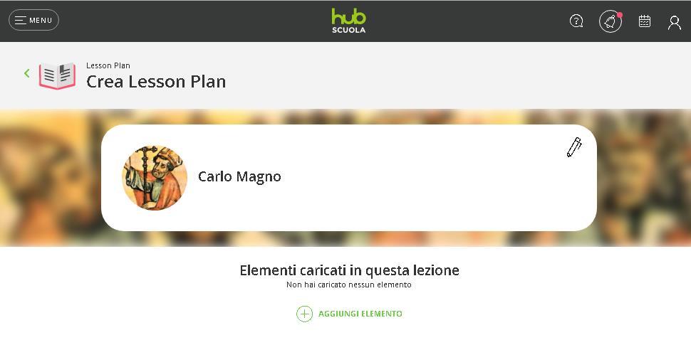 Aggiungi uno o più elementi alla Lesson Plan, potrai successivamente ordinarli Hai