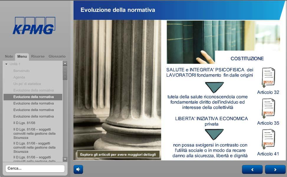 2.2 Il corso: lezione e-learning Alla sinistra dello schermo vengono indicati: le videate che compongono l unità e la posizione in cui ci si trova; le schermate già fruite completamente (di colore