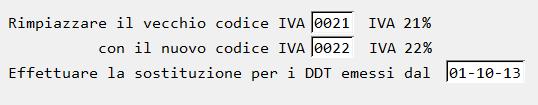 2. a) Eseguire il programma di sostituzione del codice IVA Accedere al menù Vendite: 5 - Procedure di Utilità G Sostituzione codice IVA Eseguire il programma indicando nel campo Rimpiazzare il