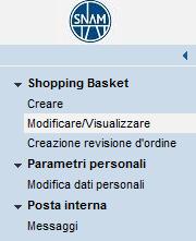 Modificare / Visualizzare lo Shopping Basket Per visualizzare o modificare uno