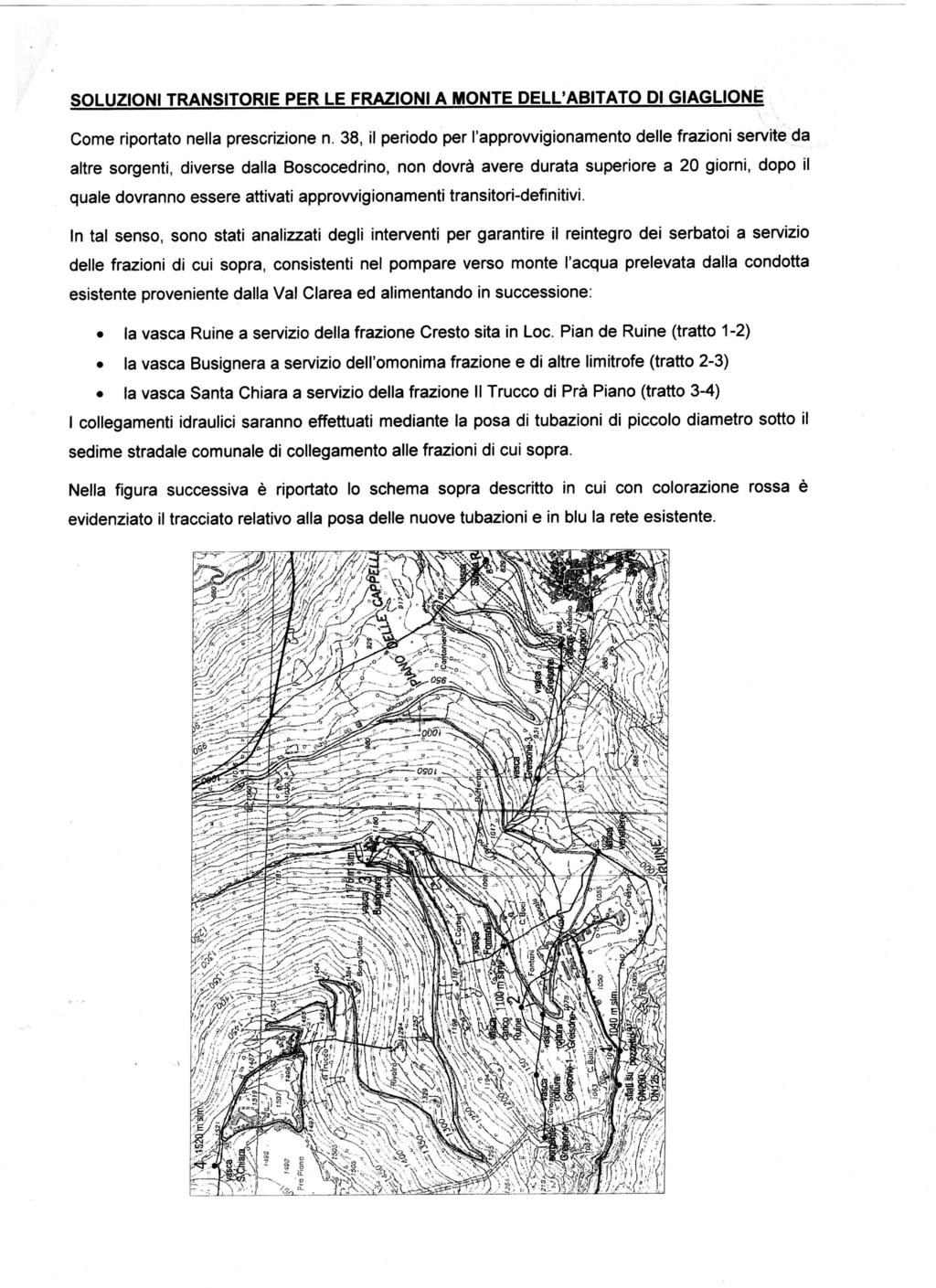 SOLUZIONI TRANSITORIE PER LE FRAZIONI A MONTE DELL'ABITATO DI GIAGLIONE Come riportato nella prescrizione n.