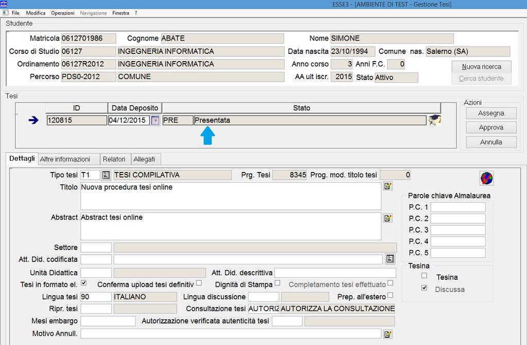Inizialmente la tesi dello studente si trova in stato PRESENTATA.