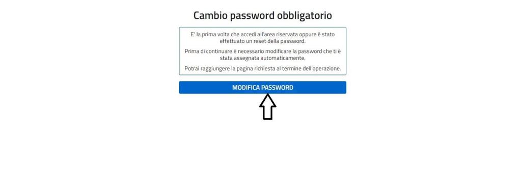 Inserisci le credenziali, clicca su ENTRA e si aprirà la pagina di seguito riportata, in cui si chiede la modifica obbligatoria della password.