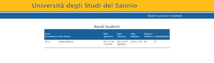 1. Accesso al sistema Lo studente per accedere alla procedura di compilazione online della domanda di partecipazione al Bando di concorso, deve selezionare,