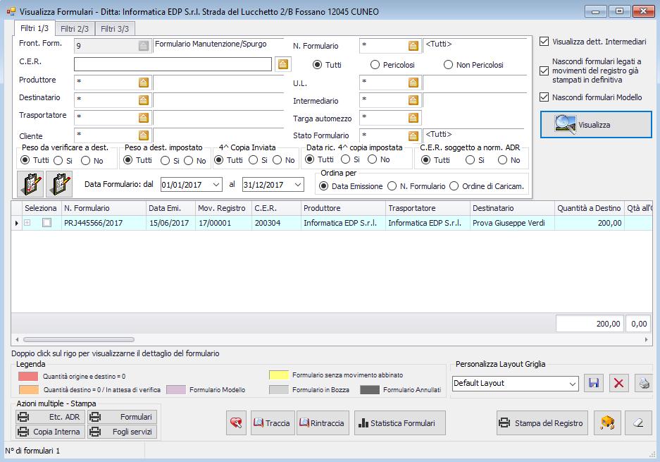 VISUALIZZAZIONE E RICERCA DI FORMULARI Manuale Trasportatori CT - Versione 17.06 Voce di menu: Formulario > Visualizza Formulari.