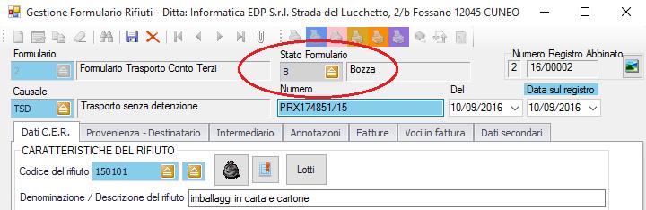 Compilazione parziale dei formulari per la stampa e successiva integrazione Se hai deciso di utilizzare Prometeo per stampare direttamente i formulari prima di andare a prendere il rifiuto, dovrai