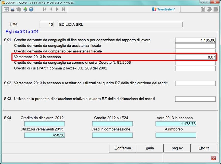 Istruzioni operative 770/2014 80/105 Imposta sostitutiva a credito Acconto pagato 19,34 Imposta dovuta 10,67 Il prospetto SX viene compilato nel seguente modo: