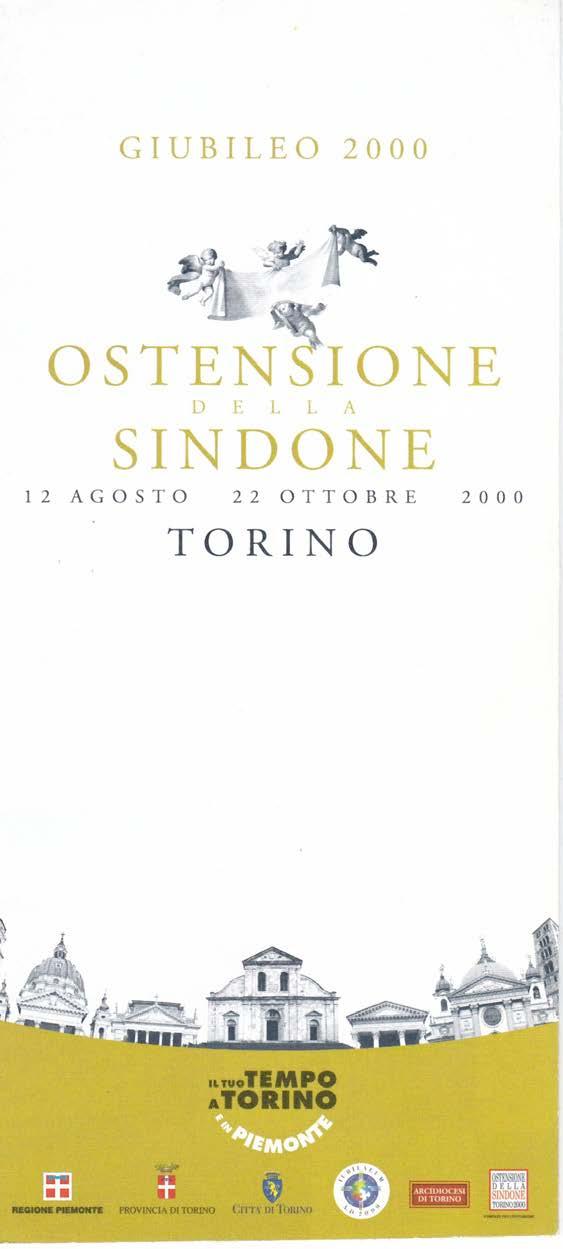 Capitolo 6 OSTENSIONE DEL 2000 Dal 12 agosto al 22 ottobre 2000 L'ostensione organizzata nell anno del Giubileo è stata la più lunga della storia recente, con il Telo esposto nella cattedrale di