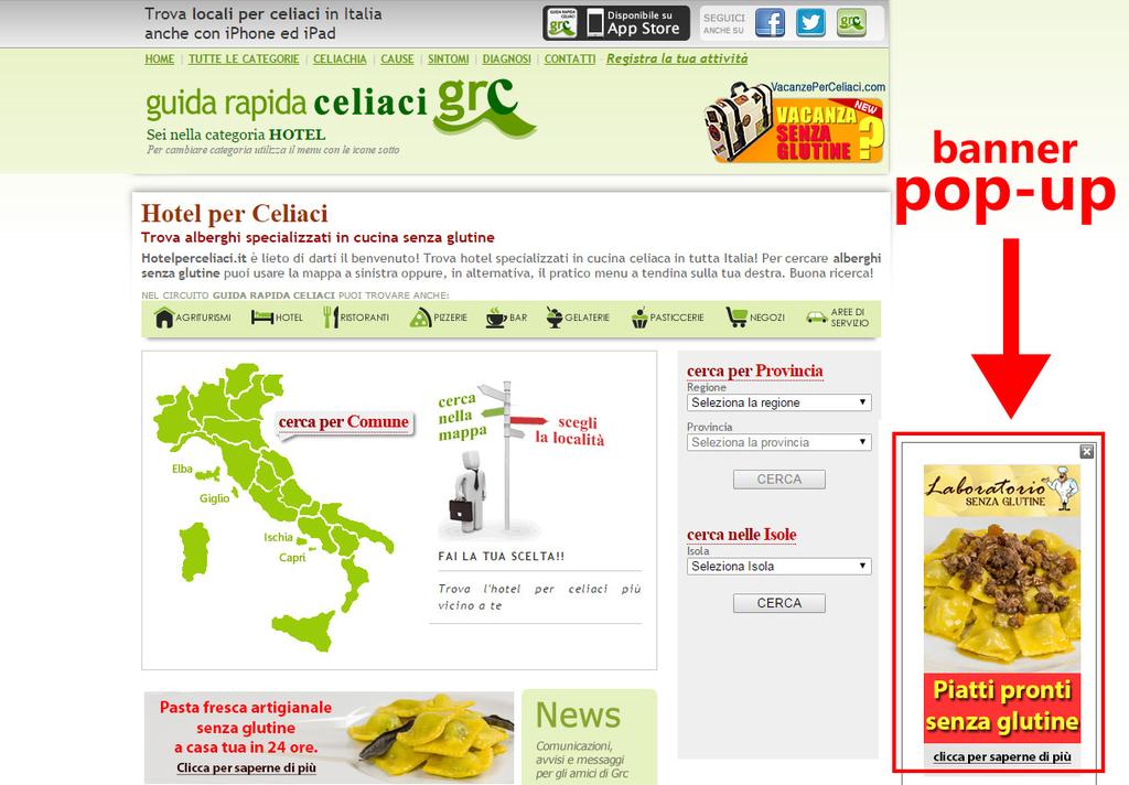 1 Banner Pop-up (comparsa a lato di ogni pagina, 1 secondo dopo il caricamento) visibile in tutte le pagine del network GRC, che gli