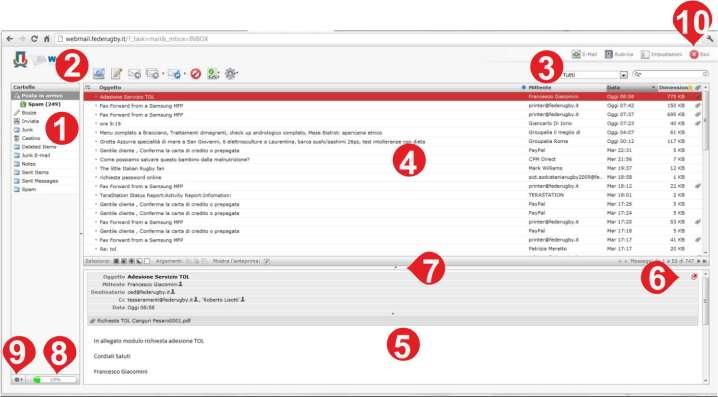 GUIDA ALL USO DEGLI ACCOUNTS FEDERALI L INTERFACCIA WEB OVVERO LA WEB MAIL La seguente immagine mostra come si presenta la Webmail in tutte le sue funzionalità, dopo aver fatto il login: 1 - Lista