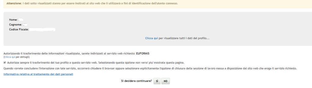 Infine sarà sufficiente autorizzare e cliccare sul SI relativamente alla voce Si desidera continuare Per completare la procedura, sarà necessario compilare tutti i campi obbligatori