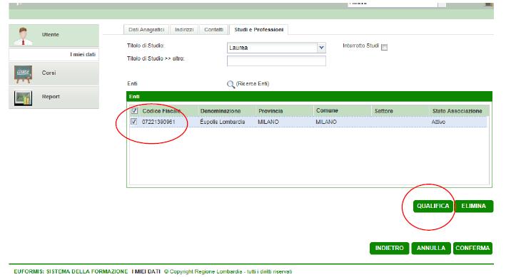 Una volta aggiunto l Ente, apporre il flag all Ente e cliccare il pulsante Qualifica e compilare, come da