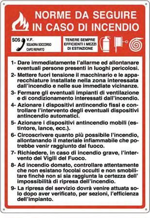 SEGNALETICA AZIENDALE: NORME E ISTRUZIONI 05200380EX = Cartello in alluminio NORME PRIMO SOCCORSO 350x500 mm 0520 03 80 0520 05 10 0520 04 00 Norme di sicurezza 05200010 per l uso delle mole abrasive