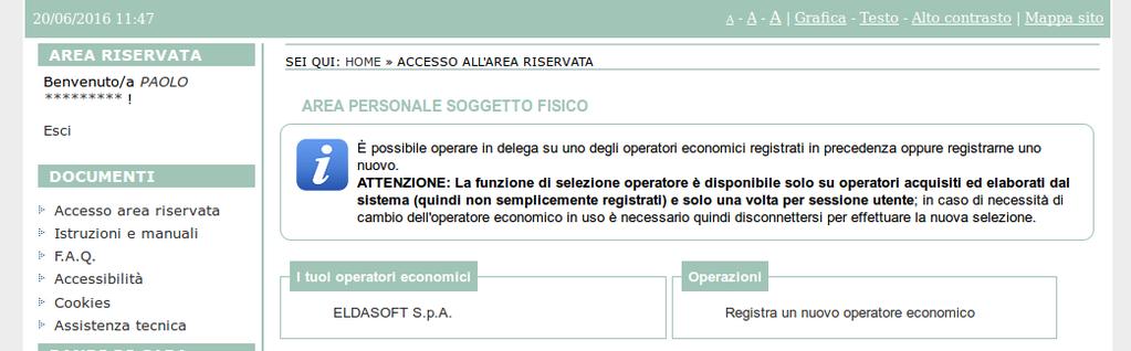 La dicitura C è un operatore economico in attesa di attivazione sta ad indicare che la registrazione dell operatore economico appena effettuata deve ancora essere acquisita e ratificata dalla