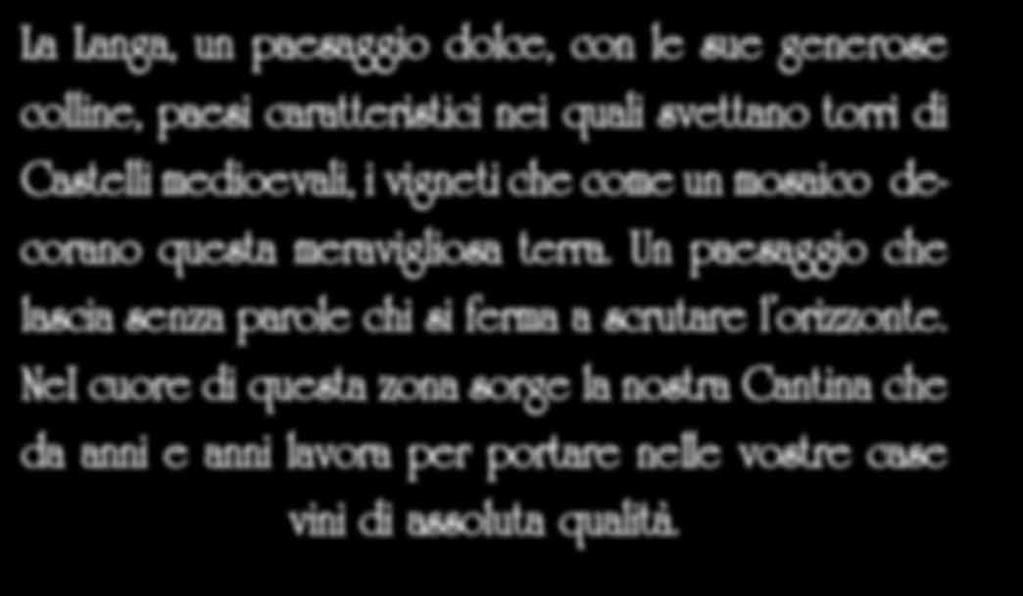 Un paesaggio che lascia senza parole chi si ferma a scrutare l orizzonte.