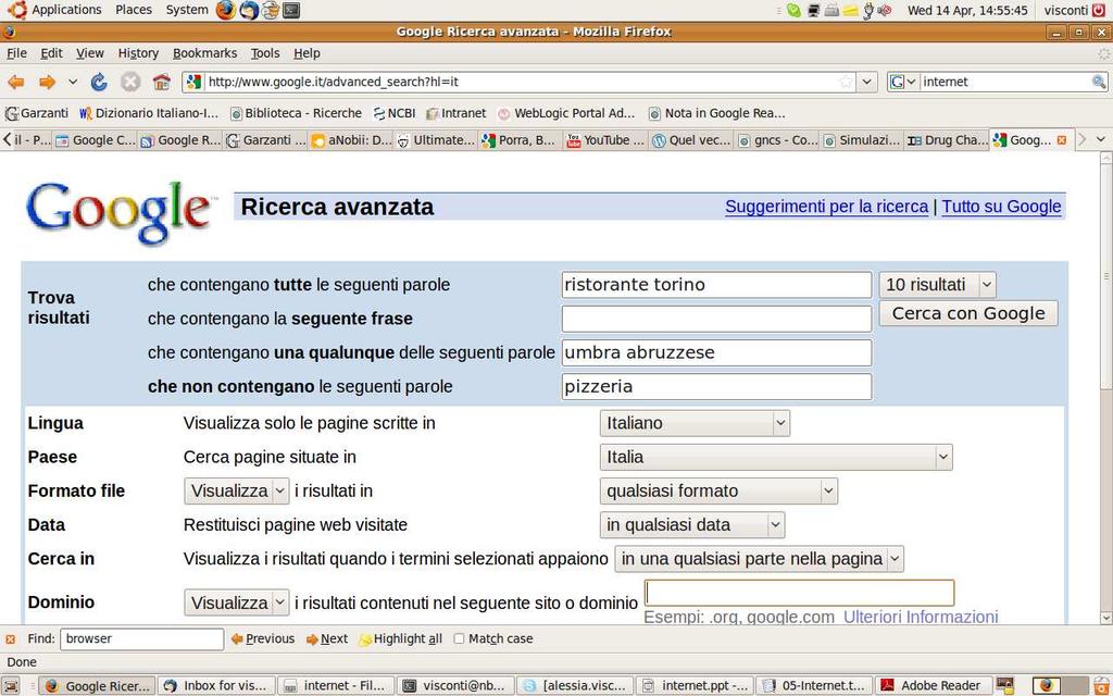 Ricerca avanzata in Google II Supponiamo di voler trovare l indirizzo di