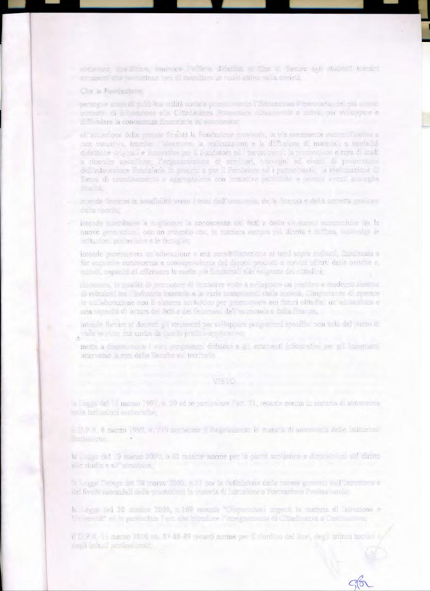 q~ sostenere, qualificare, innovare l'offerta didattica al fine di fornire agli studenti toscani strumenti che permettano loro di esercitare un ruolo attivo nella società.