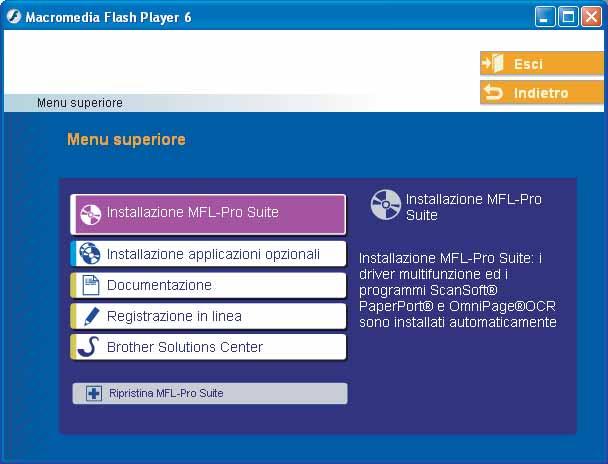 Punto 2 Installazione driver e software Windows 9 Verrà visualizzato il menu principale del CD- ROM. Fare clic su Installazione MFL-Pro Suite.