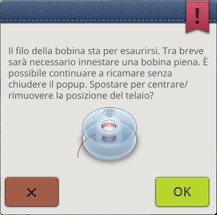 Filo della bobina in esaurimento Quando il filo della bobina sta per esaurirsi, viene visualizzato un messaggio popup che avvisa che tra breve sarà necessario sostituire la bobina.