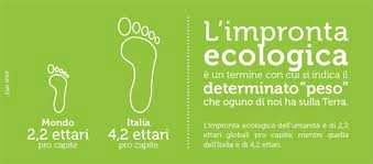 L impronta ecologica sul territorio italiano Impronta ecologica del mondo: 2,2 ettari/procapite. Impronta ecologica dell Italia: 4,2 ettari pro capite.