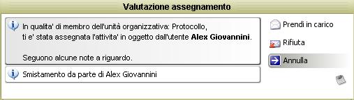 VALUTA ASSEGNAMENTO: apre una maschera dove è possibile scegliere se prendere in carico l'attività oppure rifiutare.