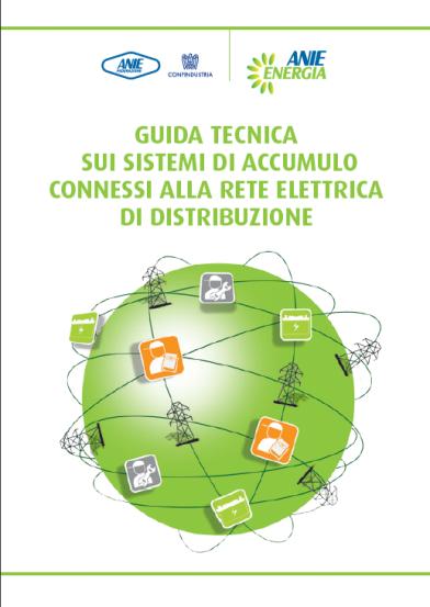 Pubblicazione ANIE Pubblicata «Guida Tecnica sui Sistemi di Accumulo connessi alla rete elettrica di distribuzione»