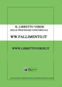 I NUOVI ADEMPIMENTI TELEMATICI NELLE PROCEDURE CONCORSUALI A L E S S A N D R O T O R C I N I LA NUOVA DISCIPLINA DELLA COMUNICAZIONE TELEMATICA DEGLI ATTI