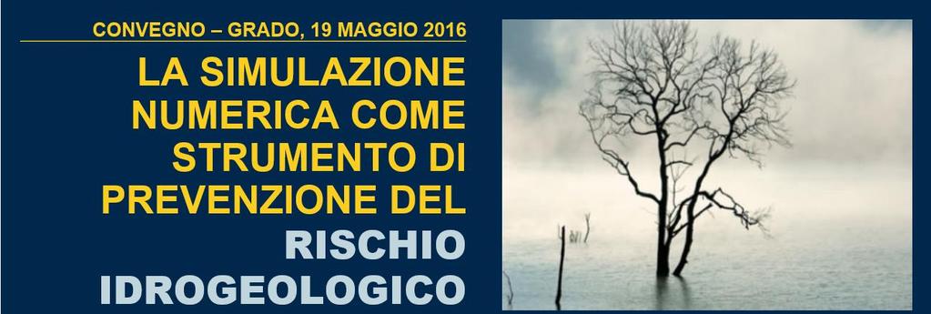 REGIONE AUTONOMA FRIULI VENEZIA GIULIA LA MODELLISTICA NUMERICA APPLICATA AGLI STUDI DI INVARIANZA IDRAULICA NELLA PIANIFICAZIONE TERRITORIALE Matteo Nicolini,