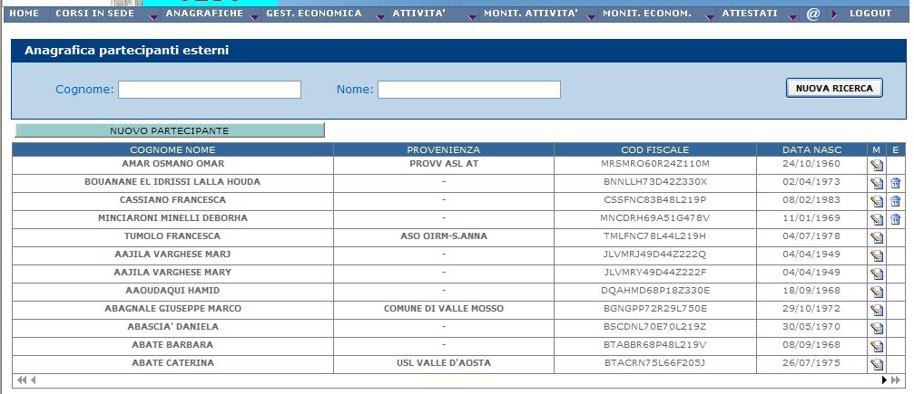 8. ANAGRAFICHE/ISCRITTI Questa sezione permette la gestione di tutti i soggetti che possono partecipare ad un corso organizzato dal provider, ovvero: o partecipanti esterni ovvero non appartenenti al