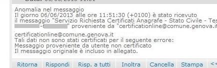 Per chi ha indicato una casella PEC 1 2 1 Il sistema invia automaticamente 2 messaggi La mail avente per oggetto : ANOMALIA