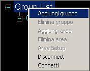 Il nuovo Gruppo 1 aggiunto comparirà in Lista Gruppi. iii. a. Fare clic con il tasto destro del mouse e selezionare l opzione Aggiungi Area.