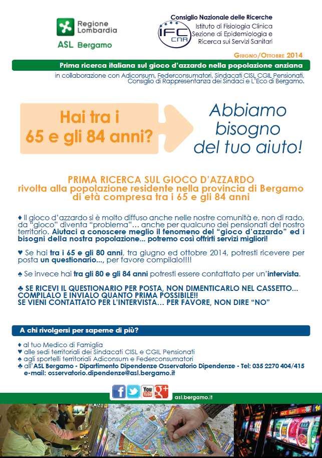 L INDAGINE E I RISULTATI L impegno dei vari interlocutori presenti nel gruppo di lavoro, il coinvolgimento dei medici di medicina generale, dei Sindacati pensionati CGIL e CISL, di Adiconsum e