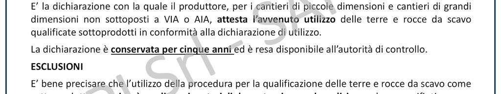 LA GESTIONE DELLE TERRE E ROCCE DA SCAVO come sottoprodotto nei cantieri non soggetti a VIA o AIA DICHIARAZIONE DI AVVENUTO UTILIZZO E la dichiarazione con la quale il produttore, per i cantieri di