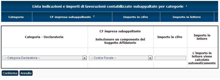 Figura 24 Quadro 6 Inserimento subappalto L utente deve selezionare, dalle liste precaricate, la categoria declaratoria e un componente del soggetto affidatario.