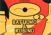 ROBINO 2 Disegno: RONCHI Riccardo CARTIGLI