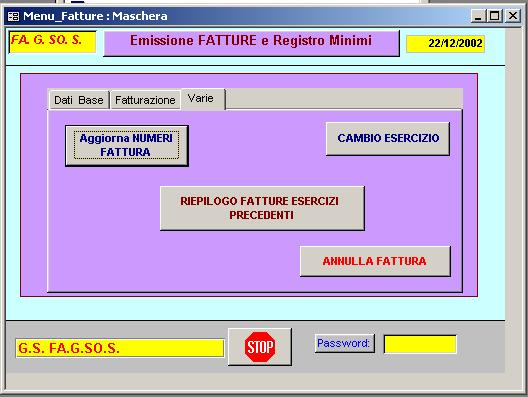 MENU VARIE In questo menù si possono: Aggiorna NUMERI FATTURA Viene data la possibilità di impostare il numero e la data dell ultima fattura emessa, naturalmente rimane tutta dell Utente la